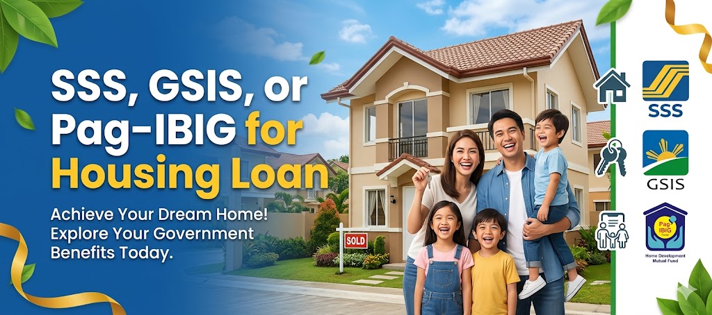 Use SSS, GSIS, or Pag-IBIG for Housing Loan